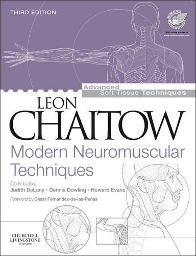 Modern Neuromuscular Techniques, 3e (Advanced Soft Tissue Techniques)