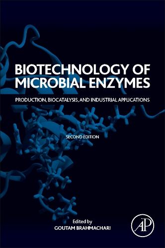 Biotechnology of Microbial Enzymes: Production, Biocatalysis, and Industrial Applications