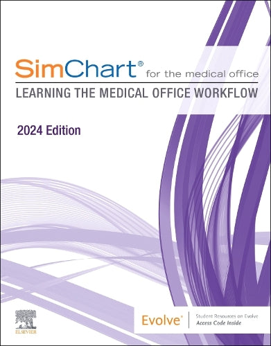 SimChart for the Medical Office (2024): Learning the Medical Office Workflow - 2024 Edition