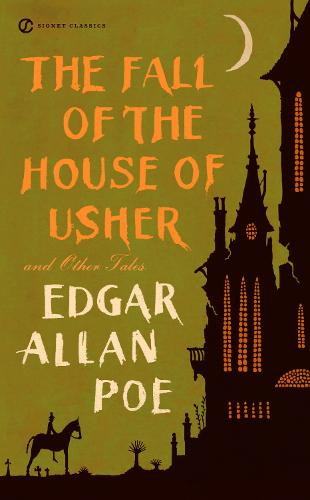 Fall of the House of Usher and Other Tales, The (Signet Classics)