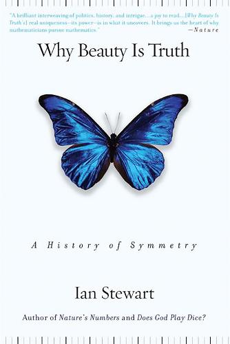 Why Beauty is Truth: The History of Symmetry