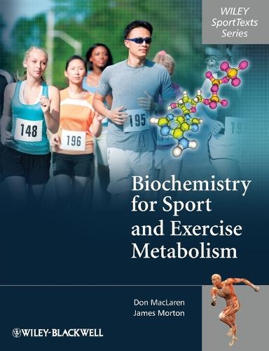 Biochemistry for Sport and Exercise Metabolism (Wiley SportTexts)