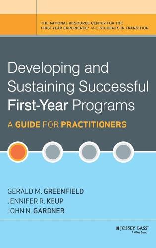 Developing and Sustaining Successful First-Year Programs: A Guide for Practitioners