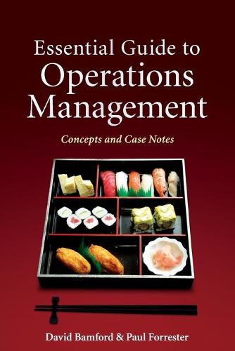 Essential Guide to Operations Management: Concepts and Case Notes (Wiley)