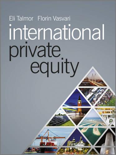 International Private Equity: A Case Study Textbook (Wiley Desktop Editions)