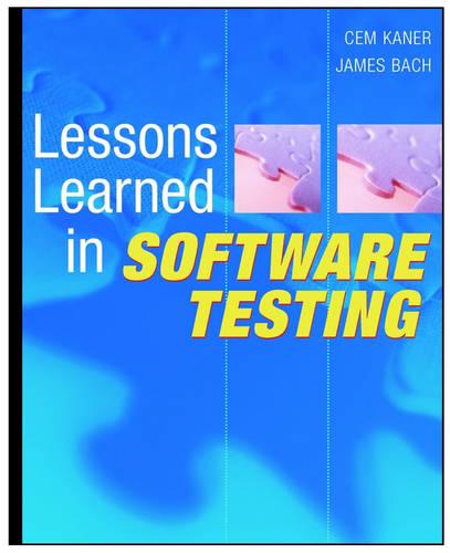 Lessons Learned in Software Testing: A Context Driven Approach