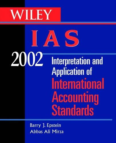 Wiley IAS 2002: Interpretation and Application of International Accounting Standards (Wiley IAS: Interpretation and Application of International Accounting Standards)