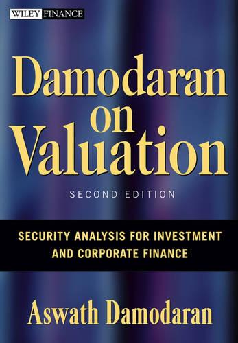 Damodaran on Valuation 2E: Security Analysis for Investment and Corporate Finance (Wiley Finance)