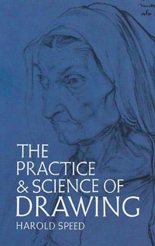 The Practice and Science of Drawing (Dover Art Instruction)