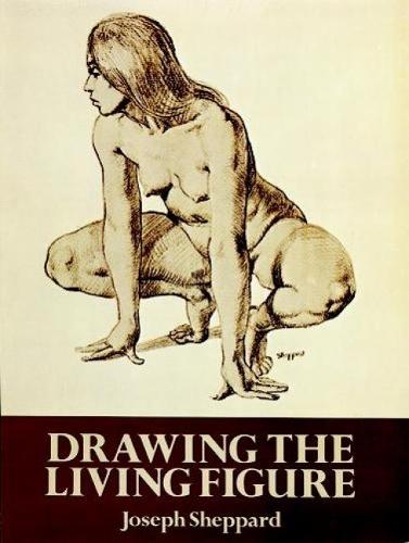 Drawing the Living Figure: A Complete Guide to Surface Anatomy (Dover Anatomy for Artists)