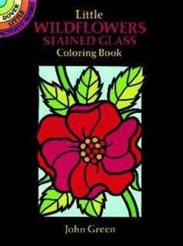 Little Wildflowers Stained Glass Colouring Book: Dover Little Activity Books (Dover Stained Glass Coloring Book)