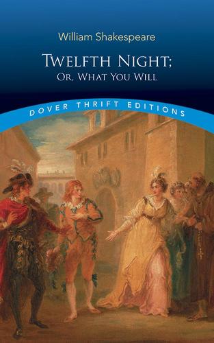 Twelfth Night: Or What You Will (Dover Thrift Editions)