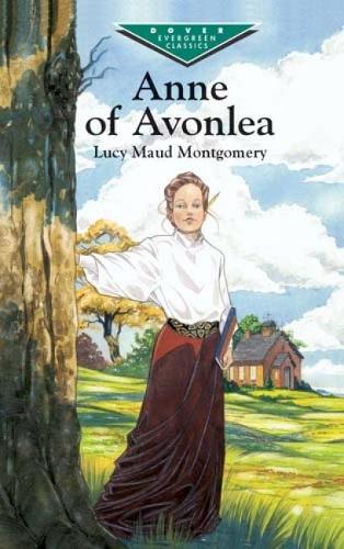 Anne of Avonlea (Dover Evergreen Classics) (Dover Children's Evergreen Classics)