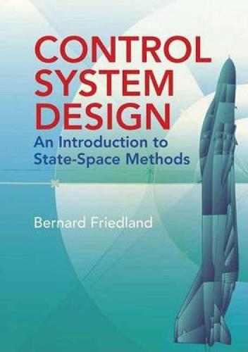 Control System Design: An Introduction to State-Space Methods (Dover Books on Electrical Engineering)