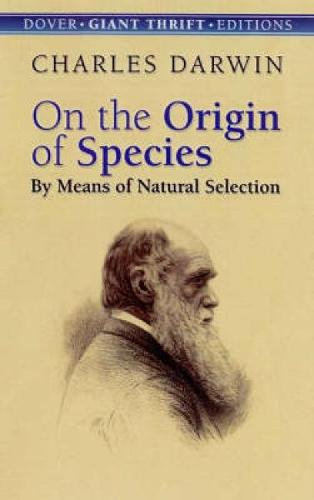 On the Origin of Species: By Means of Natural Selection (Dover Thrift Editions)