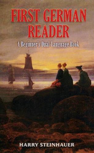 First German Reader: A Beginner's Dual-language Book (Dual-Language Books)