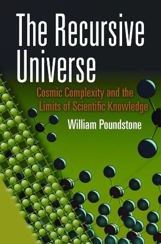 The Recursive Universe: Cosmic Complexity and the Limits of Scientific Knowledge (Dover Books on Science)