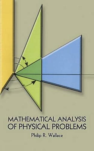 Mathematical Analysis of Physical Problems (Dover Books on Physics)