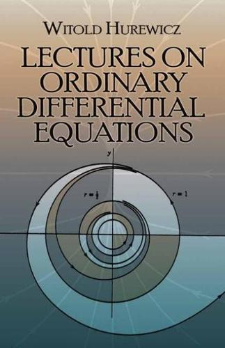 Lectures on Ordinary Differential Equations: 17 (Dover Books on Mathematics)
