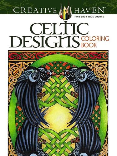 Creative Haven Celtic Designs Coloring Book (Creative Haven Coloring Books)