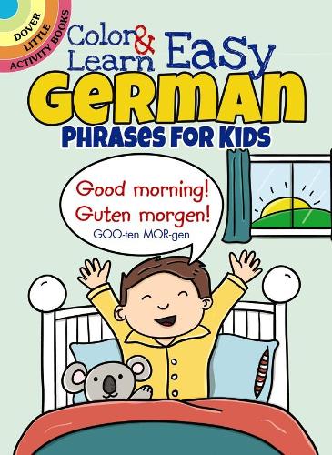 Color & Learn Easy German Phrases for Kids (Dover Little Activity Books)