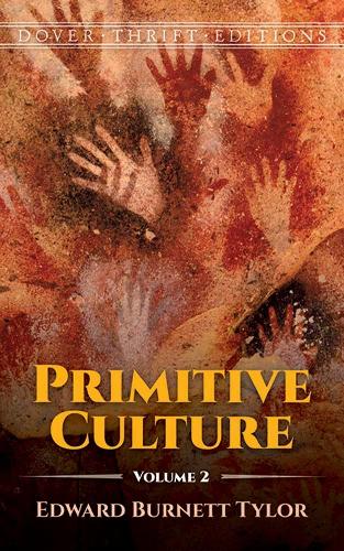 Primitive Culture Volume 2 (Dover Thrift Editions)