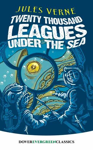 Twenty Thousand Leagues Under the Sea (Dover Children's Evergreen Classics)