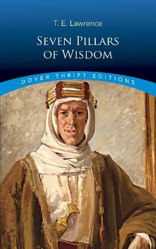 Seven Pillars of Wisdom (Dover Thrift Editions)