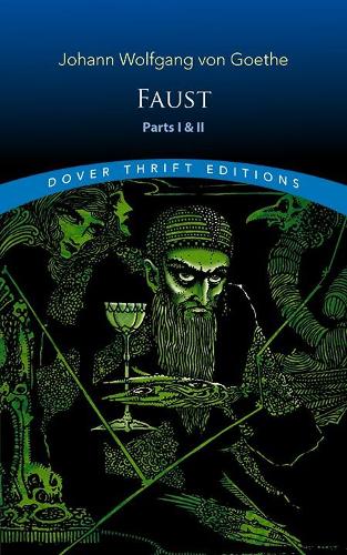 Faust: Parts One and Two (Dover Thrift Editions)