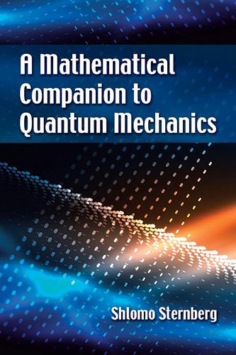 A Mathematical Companion to Quantum Mechanics (Dover Books on Physics)