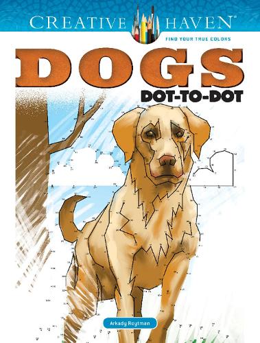 Creative Haven Dogs Dot-to-Dot (Creative Haven Coloring Books)