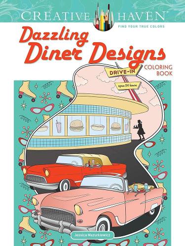 Creative Haven Dazzling Diner Designs (Creative Haven Coloring Books)