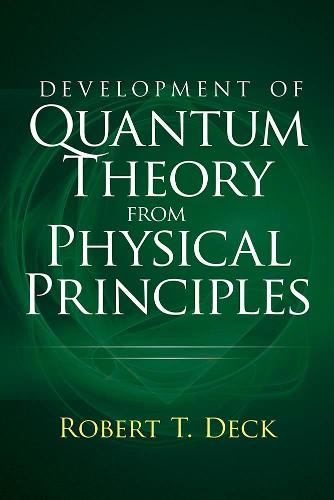 Development of Quantum Theory from Physical Principles: Quantum Mechanics Without Waves