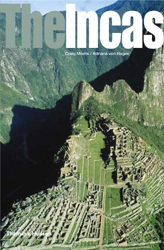 The Incas: Lords of the Four Quarters (Ancient Peoples and Places)