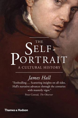 The Self-Portrait: A Cultural History