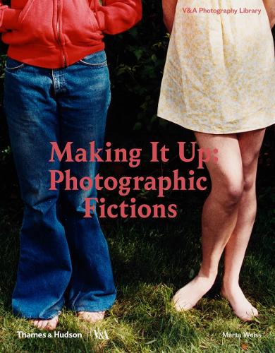 Making It Up: Photographic Fictions (Photography Library series; Victoria and Albert Museum)