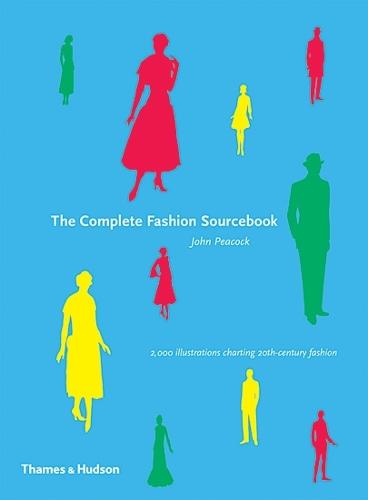 The Complete Fashion Sourcebook: 2,000 Illustrations Charting 20th-Century Fashion (Fashion Sourcebooks)