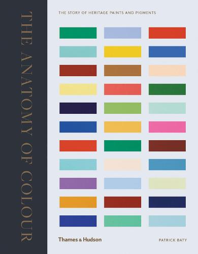 The Anatomy of Colour: The Story of Heritage Paints and Pigments