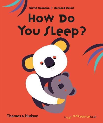 How Do You Sleep? (A Flip Flap Pop Up Book)