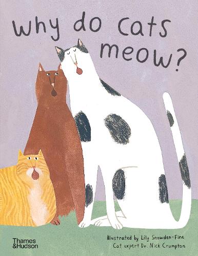 Why do cats meow?: Curious Questions about Your Favourite Pet: Curious Questions about Your Favorite Pets (Curious Questions/Fav Pets)