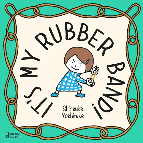 It's My Rubber Band!: Shinsuke Yoshitake
