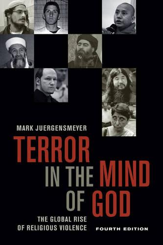 Terror in the Mind of God: The Global Rise of Religious Violence (Comparative Studies in Religion & Society) (Comparative Studies in Religion and Society): 13