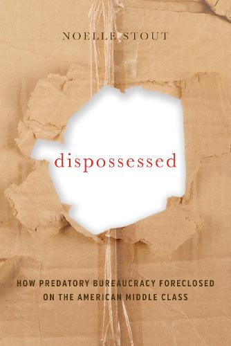 Dispossessed (California Series in Public Anthropology)