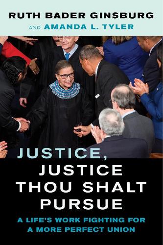 Justice, Justice Thou Shalt Pursue: A Life's Work Fighting for a More Perfect Union: 2 (Law in the Public Square)