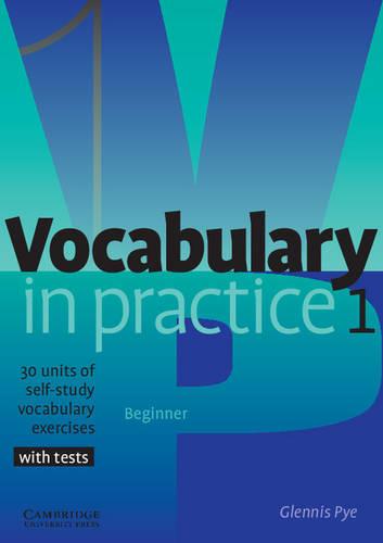 Vocabulary in Practice 1 (In Practice (Cambridge University Press))