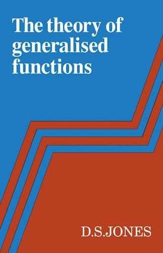The Theory of Generalised Functions