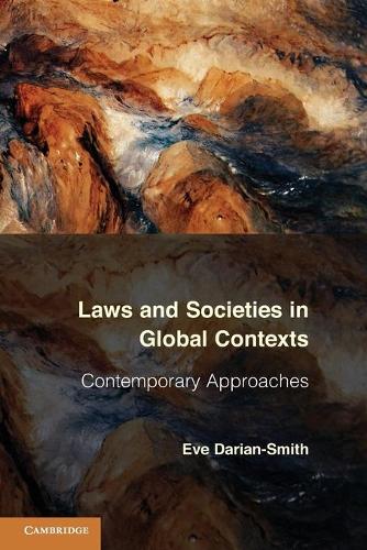 Laws and Societies in Global Contexts: Contemporary Approaches (Law in Context)