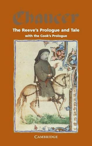 The Reeve's Prologue and Tale with the Cook's Prologue and the Fragment of his Tale (Selected Tales from Chaucer)
