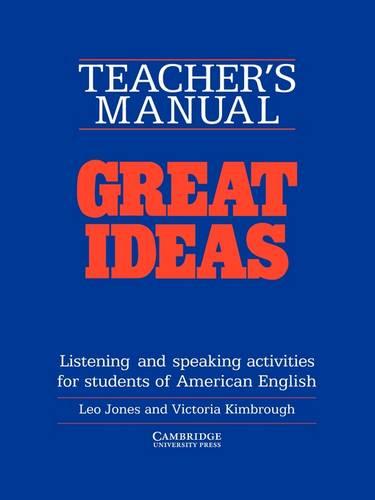 Great Ideas Teacher's manual: Listening and Speaking Activities for Students of American English