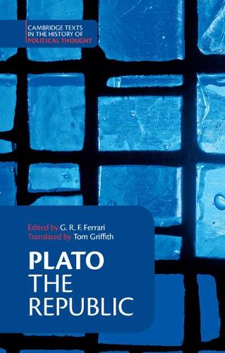 Plato: The Republic (Cambridge Texts in the History of Political Thought)